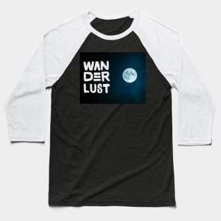 Wanderlust Baseball T-Shirt